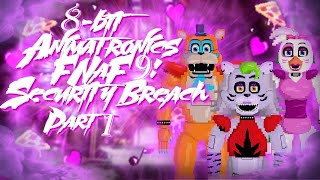 Security Breach Animatronics 8-bit (Part2) by Alexander133Official