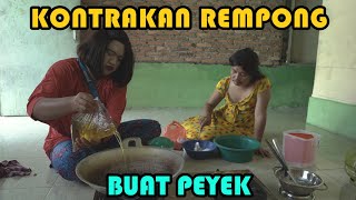 BUAT PEYEK || KONTRAKAN REMPONG EPISODE 239