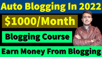 auto blogging free course |  auto blogging in 2022 mr naveed shah