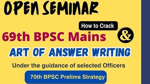 Open Seminar on 68th BPSC  Mains and Art of answer writing || 70th BPSC Foundation ||  Pram IAS