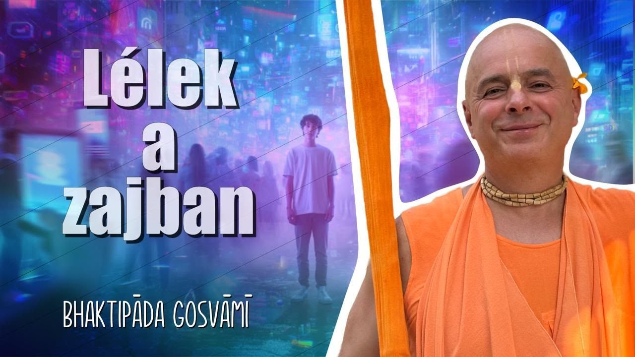 Lélek a zajban. Bhaktipada Gosvami