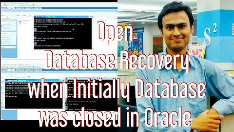 Open Database Recovery when Initially Oracle Database was Closed on Window