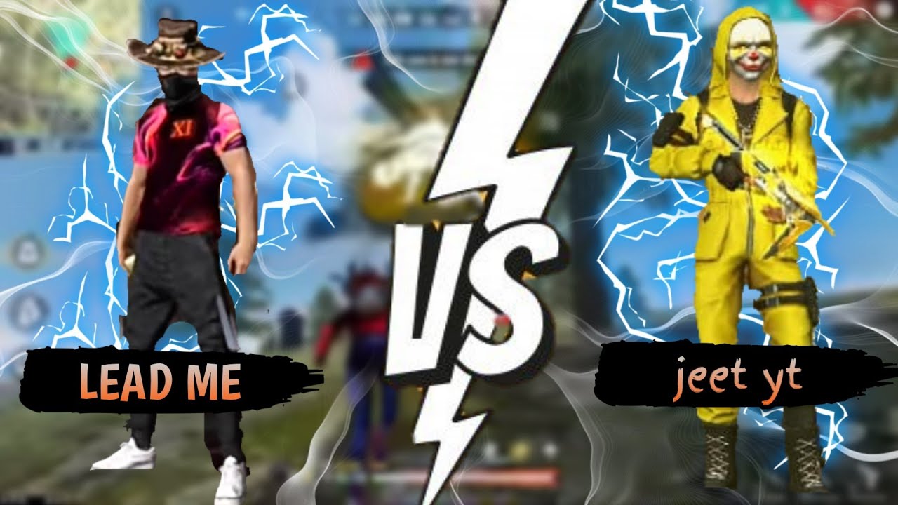 Lead Me Vs Jeet YT ... Friendly Battle - YouTube