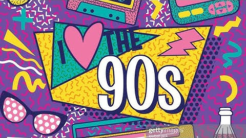 90s Nostalgia 