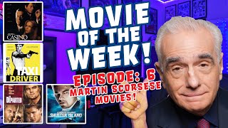 Movie Of the Week: Episode 6 - Martin Scorsese Movies!