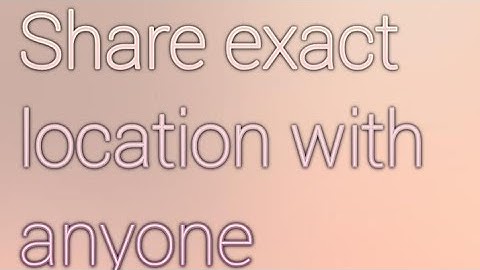 Share your exact location by plus codes . Feature added in Google Maps in 2020. What is plus code?