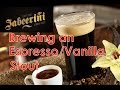 HBW: How to brew an Espresso/Vanilla Stout