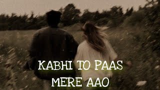 Kabhi To Paas Mere Aao (Slowed+Reverb) Song Shrey Singhal | R.T Lofi Resimi