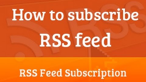How to subscribe RSS feed | RSS feed subscription | RSS feed reader