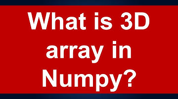 What is 3D array in Numpy: Lesson 2