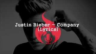 Justin Bieber - Company (Lyrics)