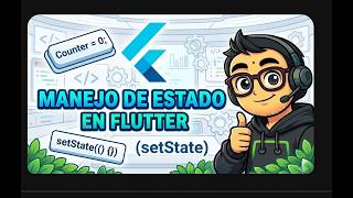 8. Manejo de Estado en Flutter (setState) ☑️