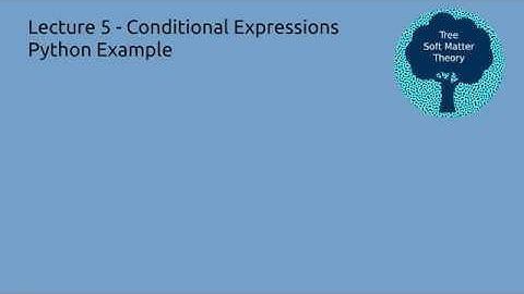 Conditional Expressions in Python (ChEn 263 - Supplement to Lecture 5)