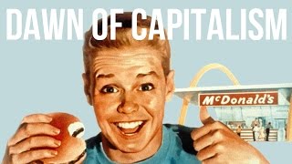 The Dawn of Capitalism The Dawn of Capitalism