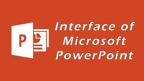 Interface of Microsoft PowerPoint