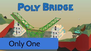 Poly Bridge - Level 6:5 - Only One