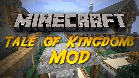 Minecraft: Tale of Kingdoms Mod!