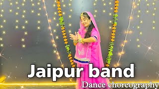  Jaipur Band जयपर बद Rajasthani Dance Dance Choreography 