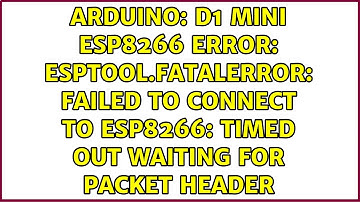 D1 mini esp8266 error: esptool.FatalError: Failed to connect to ESP8266: Timed out waiting for...