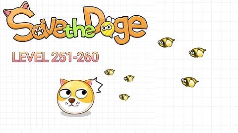 How to FINISH Save the Doge Level 251-260 in One Easy Step