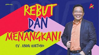 REBUT DAN MENANGKAN | Ps. Andri Hartono | Ibadah Raya Minggu GBI Keluarga Allah Pk 09.00