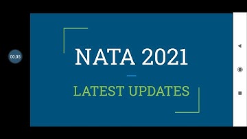NATA 2021 LATEST UPDATES - ONLINE APPLICATION LAST DATE - ELIGIBILITY CRITERIA