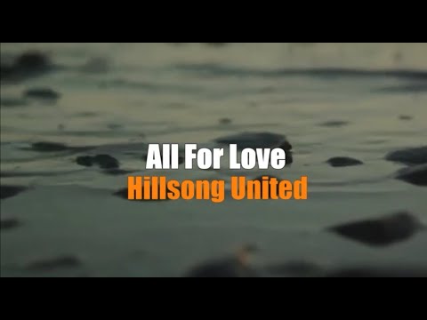 All For Love by Hillsong United Lyrics