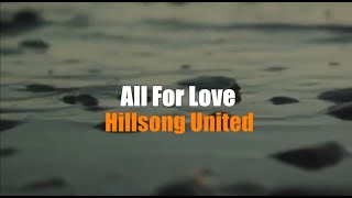 All For Love by Hillsong United (Lyrics)
