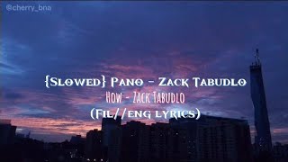{Slowed} Pano - Zack Tabudlo (Filipino//Eng lyrics)