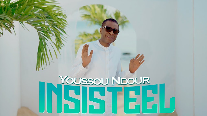 CLIP OFFICIEL INSISTÉEL. - YOUSSOU NDOUR