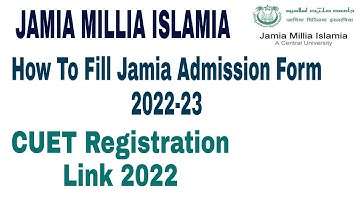 how to fill jamia millia islamia admission form 2022 cuet registration 2022 | jamia admission 2022