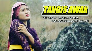 DINDE ECHA Lagu Sasak Sedih Bikin Nangis TANGIS AWAK Cover New Version