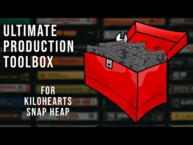 Ultimate Production Toolbox for Kilohearts Snap Heap (150+ Fx