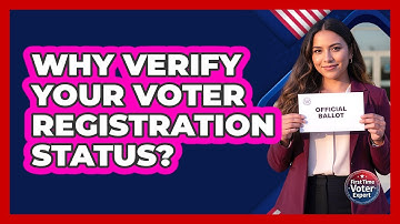 Why Verify Your Voter Registration Status?