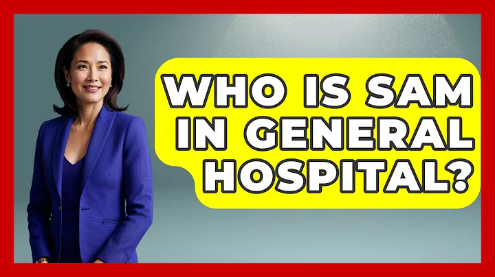 Who Is Sam In General Hospital? - Soap Opera Insider