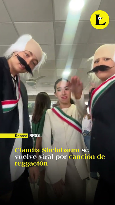 Claudia Sheinbaum singing reggaeton? This is what the president's new viral song on TikTok sounds...