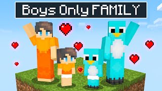 Having a BOYS ONLY FAMILY in Minecraft