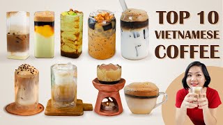 TOP 10 Vietnamese Coffee Drinks to Try at Home