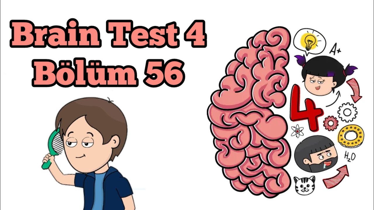 Brain Test 4: Tricky Friends - Bölüm 56 Solution