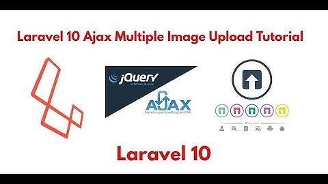 laravel 10 ajax multiple image upload