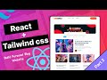 Build a ReactJS Blog Website with Tailwind CSS and Vite | Part 2