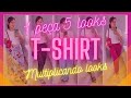 1 peça 5 looks - t-shirt branca! Vamos multiplicar nossos looks!