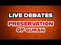 Live debates is the quran preserved godlogic20