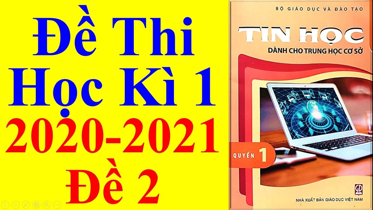 Đề thi tin học lớp 6 học kì 1 | Tin Học Lớp 6 – Đề Thi Học Kì 1 Năm Học 2020 – 2021 – Đề 2