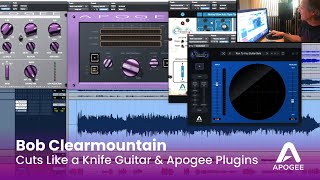 Bob Clearmountain mixes “Cuts Like a Knife” guitar with Apogee Plugins screenshot 5