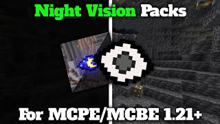 Night Vision Packs For Mcpemcbe 1.21
