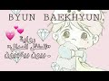 الطفل المدلل بيون بيكهيون Byun Baekhyun الوصف 