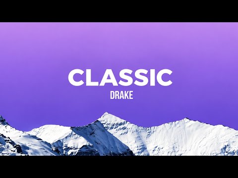 Drake - Classic (Lyrics)