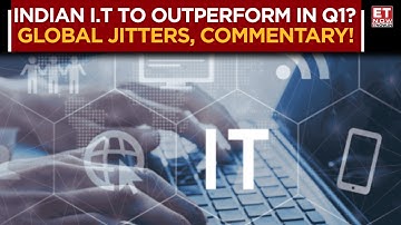 How Will I.T Sector Perform In Q1 Earnings? | Eye On TCS, HCL Tech, Tech Mahindra, Infosys | ET Now