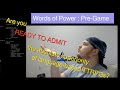 Words of Power : Pre-Game